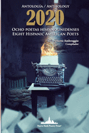 Antolog?a 2020. Ocho poetas hispanounidenses: Anthology 2020. Eight Hispanic American Poets (Bilingual edition)