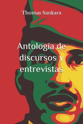 Antolog?a de discursos y entrevistas: (Anotada y con biograf?a) - G Macho, Miguel (Translated by), and Sankara, Thomas