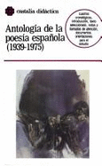 Antologia de La Poesia Espa~nola (1939-1975)