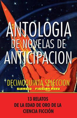 Antologia de Novelas de Anticipacion XV: Decimoquinta Selecci?n - Beliaev, Alexander