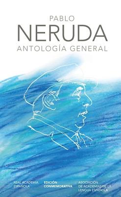 Antologia General - Neruda, Pablo