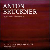 Anton Bruckner: String Quintet; String Quartet - Alan George (viola); Colin Scobie (violin); Heather Tuach (cello); James Boyd (viola); Jonathan Sparey  (violin);...