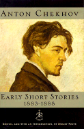 Anton Chekhov : early short stories, 1883-1888 - Chekhov, Anton Pavlovich, and Foote, Shelby