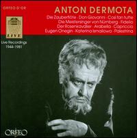 Anton Dermota: Live Recordings, 1949-1981 - Anton Dermota (tenor); Dietrich Fischer-Dieskau (vocals); Elisabeth Schwarzkopf (soprano); Erich Kunz (vocals);...