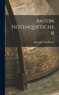 Anton Notenquetscher