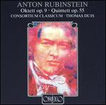 Anton Rubinstein: Oktett Op. 9; Quintett Op. 55