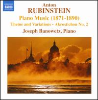 Anton Rubinstein: Piano Music (1871-1890) - Joseph Banowetz (piano)