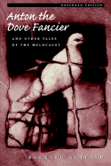 Anton the Dove Fancier: And Other Tales of the Holocaust