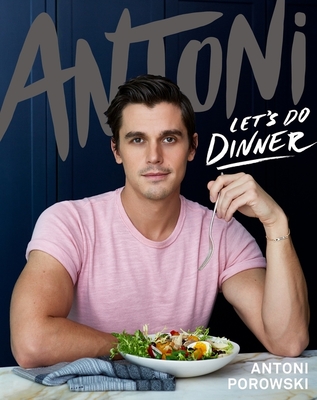 Antoni: Let's Do Dinner - Porowski, Antoni