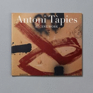 Antoni Tapies: Recent Work