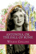 Antonina, or, The Fall of Rome