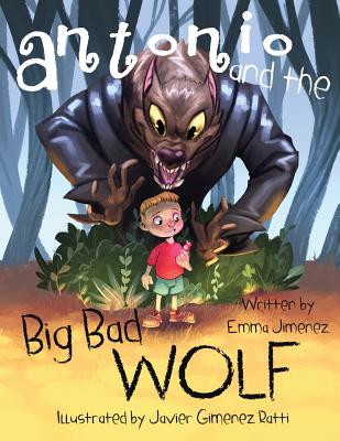 Antonio and the Big Bad Wolf - Jimenez, Emma a