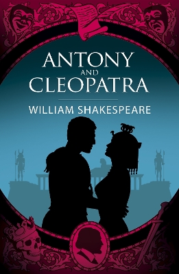 Antony & Cleopatra - Shakespeare, William, and McNab, Chris (Contributions by)
