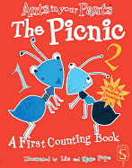 Ants in Your Pants(tm) the Picnic: A First Counting Book