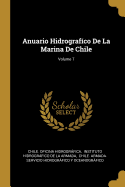 Anuario Hidrograf?co de la Marina de Chile; Volume 7