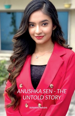 Anushka Sen - The Untold Story - Masih, Sushant