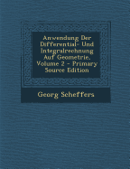 Anwendung Der Differential- Und Integralrechnung Auf Geometrie, Volume 2