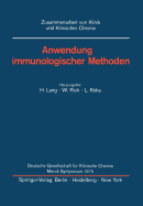 Anwendung Immunologischer Methoden: Merck-Symposium Der Deutschen Gesellschaft Fur Klinische Chemie Mainz, 16. - 18. Januar 1975