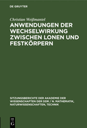 Anwendungen der Wechselwirkung zwischen lonen und Festkrpern