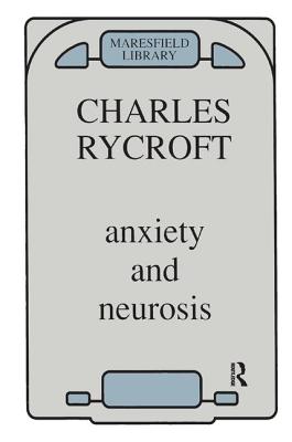 Anxiety and Neurosis - Rycroft, Charles