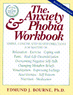 Anxiety and Phobia Workbook - Bourne, Edmund J, Dr., PhD