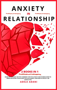 Anxiety in Relationship: Disarm the narcissist and stop codependency with the ultimate guide for break down the hidden gaslighting. Escape from toxic partner: learn dark psychology & manipulation