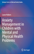 Anxiety Management in Children with Mental and Physical Health Problems