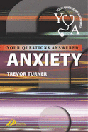Anxiety: Your Questions Answered