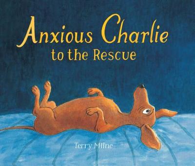 Anxious Charlie to the Rescue - 