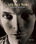 Any Day Now: David Bowie: The London Years (1947-1974)
