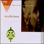 Any Octave: Music for the Cyberactive Mind
