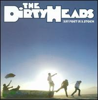 Any Port in a Storm - The Dirty Heads