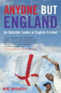 Anyone But England: An Anatomy of the English Game - Marqusee, Mike