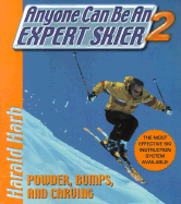 Anyone Can Be an Expert Skier 2: Powder, Bumps, and Carving