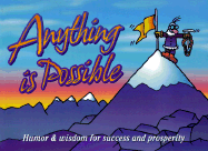 Anything Is Possible Gift Book: Humor & Wisdom for Success and Prosperity - Stewart, Meiji, and Hazelden Publishing (Creator)