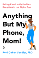 Anythingbutmyphone, Mom! Format: Paperback