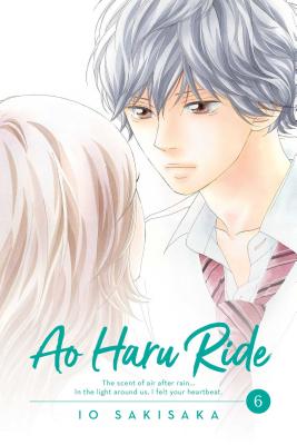 Ao Haru Ride, Vol. 6: Volume 6 - Sakisaka, Io