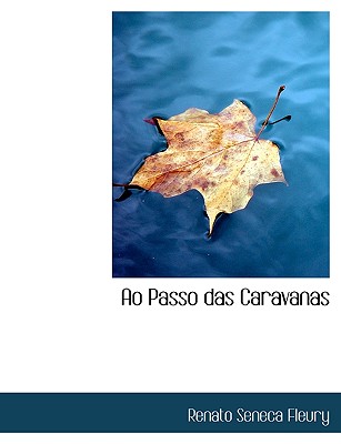 Ao Passo Das Caravanas - Fleury, Renato Seneca