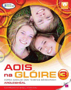 Aois Na Gloire 3: Cursa Gaeilge Don Teastas Soisearach, Ardleibheal