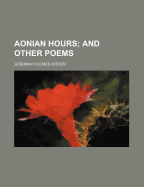Aonian Hours; and Other Poems