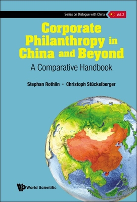 Aorporate Philanthropy in China and Beyond - Stephan Rothlin, Christoph Stuckelberger