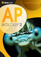 AP Biology 2 Student Workbook - Greenwood, Tracey, and Bainbridge-Smith, Lissa, and Pryor, Kent