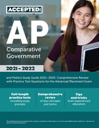 AP Comparative Government and Politics Study Guide 2021-2022: Comprehensive Review with Practice Test Questions for the Advanced Placement Exam