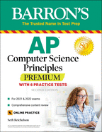AP Computer Science Principles Premium: 6 Practice Tests + Comprehensive Review + Online Practice