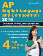 AP English Language and Composition 2016: Review Book for AP English Language and Composition Exam with Practice Test Questions