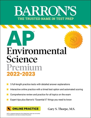 AP Environmental Science Premium, 2022-2023: Comprehensive Review with 5 Practice Tests, Online Learning Lab Access + an Online Timed Test Option - Thorpe, Gary S