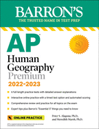 AP Human Geography Premium, 2022-2023: Comprehensive Review with 6 Practice Tests + an Online Timed Test Option