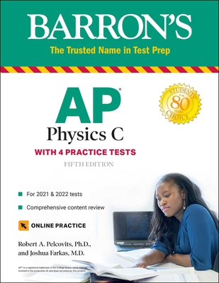 AP Physics C: With 4 Practice Tests - Pelcovits, Robert A, and Farkas, Joshua