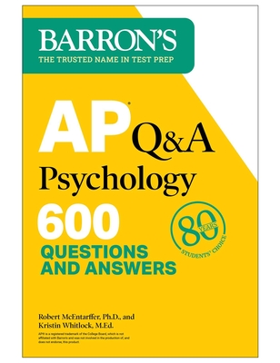 AP Q&A Psychology, Second Edition: 600 Questions and Answers - McEntarffer, Robert, and Whitlock, Kristin