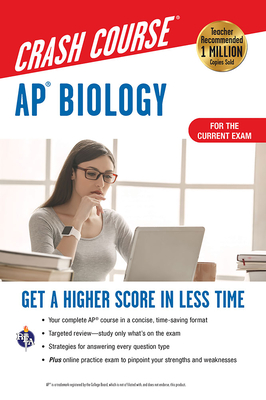 Ap(r) Biology Crash Course, Book + Online: Get a Higher Score in Less Time - D'Alessio, Michael, and Palffy, Christina, Ms. (Editor)